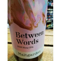 Maltgarden Between Words